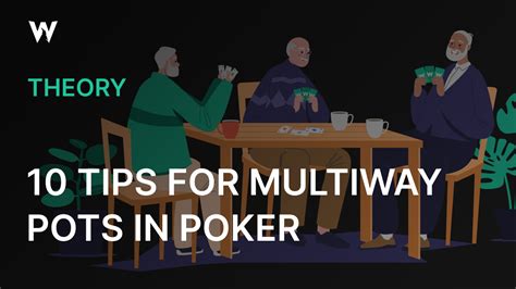 multiway poker|10 Tips for Multiway Pots in Poker .